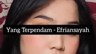 Yang Terpendam - Efriansayah Live Akustik (Video Lyrics)