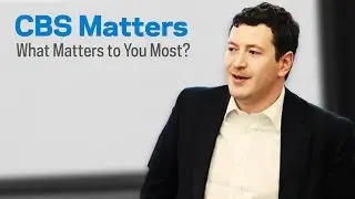 CBS Matters: What Matters to You Most?