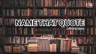 Name That Quote, A Literary Game