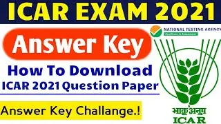 ICAR UG Answer Key 2021 | Icar Exam 2021 | How To Download ICAR 2021 Question Paper.? | ICAR UG Exam