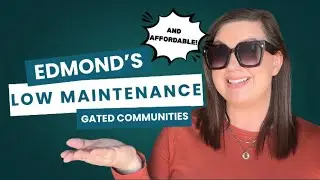 Gated Communities in Edmond, OK - Low Maintenance & Affordable! (Less than $400K!)