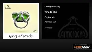 Ludwig Armstrong - Who Is This (Original Mix)