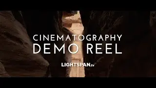 Cinematography Demo Reel | LIGHTSPAN.tv