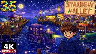 STARDEW VALLEY #35 LLEGA EL MERCADO NOCTURNO!!! #4k