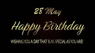 Happy Birthday 28 May