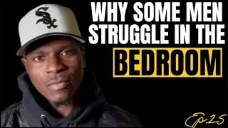 Why Men Struggle In The Bedroom (And How To Fix It)