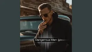 1. The Sound of a Dangerous Man