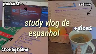 study vlog | estudando espanhol + dicas