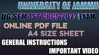 Good news Jammu University online exam Ug sem 1st Cbcs 2022 important Video Use A4 Size sheet only