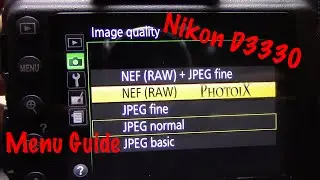 Nikon D3300  basic user menu settings guide