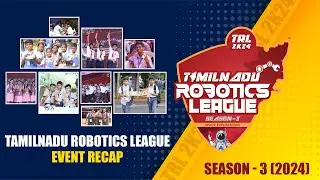 Tamilnadu Robotics League Season 3 - Event Recap | TRL 2024 Highlights