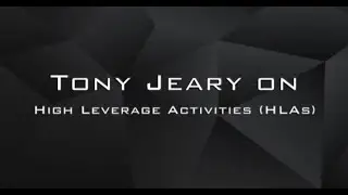 Tony Jeary On High Leverage Activities