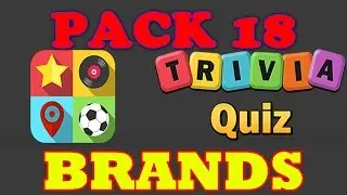 Trivia Quiz Brands Pack 18 - All Answers - Walkthrough ( By Taplane INC )