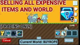 Selling All Expensive ITEMS And WORLD! How Many Blue Gem Locks? (TRADING ONLY) OMG! - Growtopia
