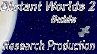 Distant Worlds 2 Guide | Research Production