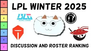 Ranking the Winter LPL 2025 Rosters