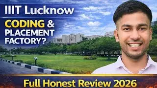 IIIT Lucknow Honest Review 2026 | Placements, Cutoff, Hostel & Reality| Video -28/365