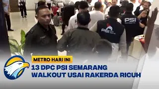 Rakerda PSI Semarang Ricuh, 13 DPC Walk Out - [Metro Hari Ini]