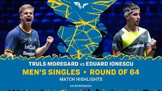 Truls Moregard vs Eduard Ionescu | MS R64 | #EuropeSmash 2025