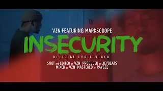 VZN - Insecurity ft. MarkSoDope (Official Lyric Video)