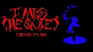 ◆ (COVER PT-BR) Lord X - I MISS THE QUIET ◆