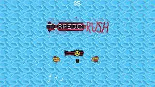 Torpedo Rush First Gameplay