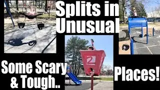SPLITS IN UNUSUAL & SOME DANGEROUS PLACES! (Park Edition) 😎😎