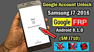 Samsung (SM-J710FN) Google Account Remove Android 8.1.0 || Samsung J7 2016 FRP Bypass || Without PC