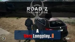Road Z - Not A Good Journey, Not A Good Time..