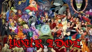 Your Idol AMV // Tributo Villains Disney ITA