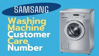 Samsung Washing Machine Customer Care Number | Samsung Washing Machine Service Centre