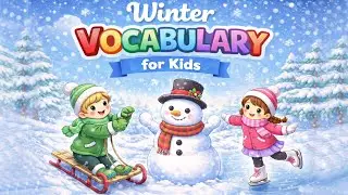 Winter Vocabulary ❄️ | Part 4 &ndash; Winter Activities for Kids