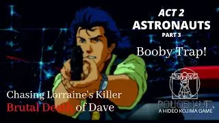 Policenauts - Act 2: Astronauts Pt. 3 - Booby Trap! Chasing Lorraine's Killer. Brutal Death of Dave