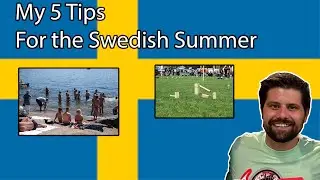 My 5 Tips for the Swedish Summer