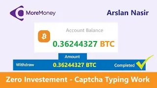 MoreMoney.io - Earn Free Bitcoin 2020 | No Investment Captcha Typing Work - 0.362 Btc Payment Proof