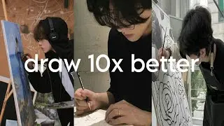 how to get better at drawing asap