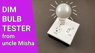 Тестер тусклых лампочек от дяди Миши - простая сборка с объяснениями!