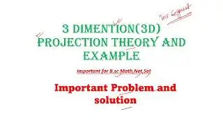 Projection|Line segment|3D|Theory|Problem|Full Analysis