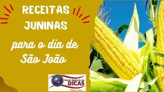 RECEITAS JUNINAS PARA O SÃO JOÃO