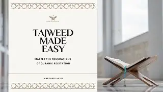 Transform Your Quran Recitation - Tajweed Made Easy Course