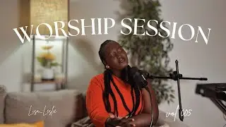 Spontaneous Worship| Vol. 005