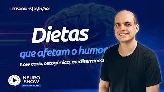 Dietas que afetam o humor (NeuroShow #15)