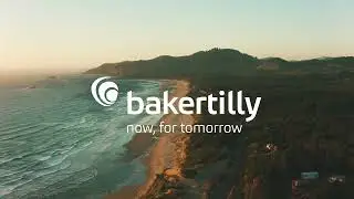 Baker Tilly   Now, for tomorrow