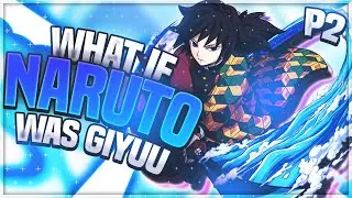 What if Naruto was Giyuu Tomioka [Part 2]