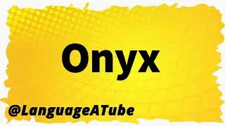 Onyx Pronunciation ⚡️ How To Pronounce Onyx!