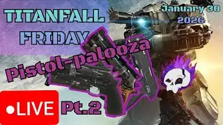 TITAN-FRIDAY - Pistol Palooza Pt.2 (January 30th, 2026)
