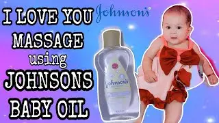 I LOVE YOU MASSAGE| JOHNSONS COTTONTOUCH BABY OIL