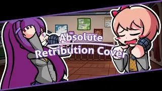 Absolute | Retribution but Yuri and Sayori sing it | Playable