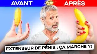 Extenseur de P&eacute;nis : &Ccedil;a Fonctionne Vraiment ?!