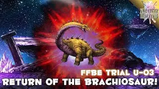FFBE [JP] - FFBE Trial U-03 - Return of the Brachiosaur!